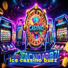 ice cassino buzz